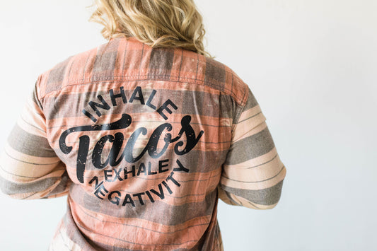 Inhale Tacos Flannel